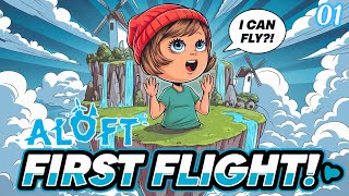 🌤️ First Time in Aloft! Floating Islands & Survival Adventures Await! ✨