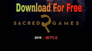 SACRED GAMES Season 2 Download For Free and Easily [Torrent]