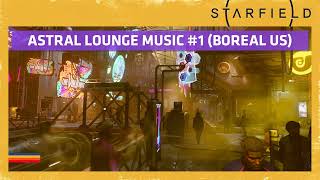 Starfield | Astral Lounge Music #1 (Boreal Us) ♪