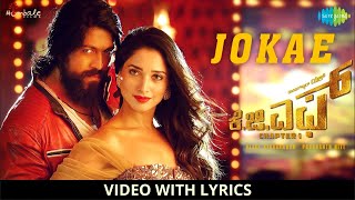 Jokae - Video With Lyrics | KGF | Kannada | Yash | Tamannaah | Prashanth Neel | Ravi Basrur