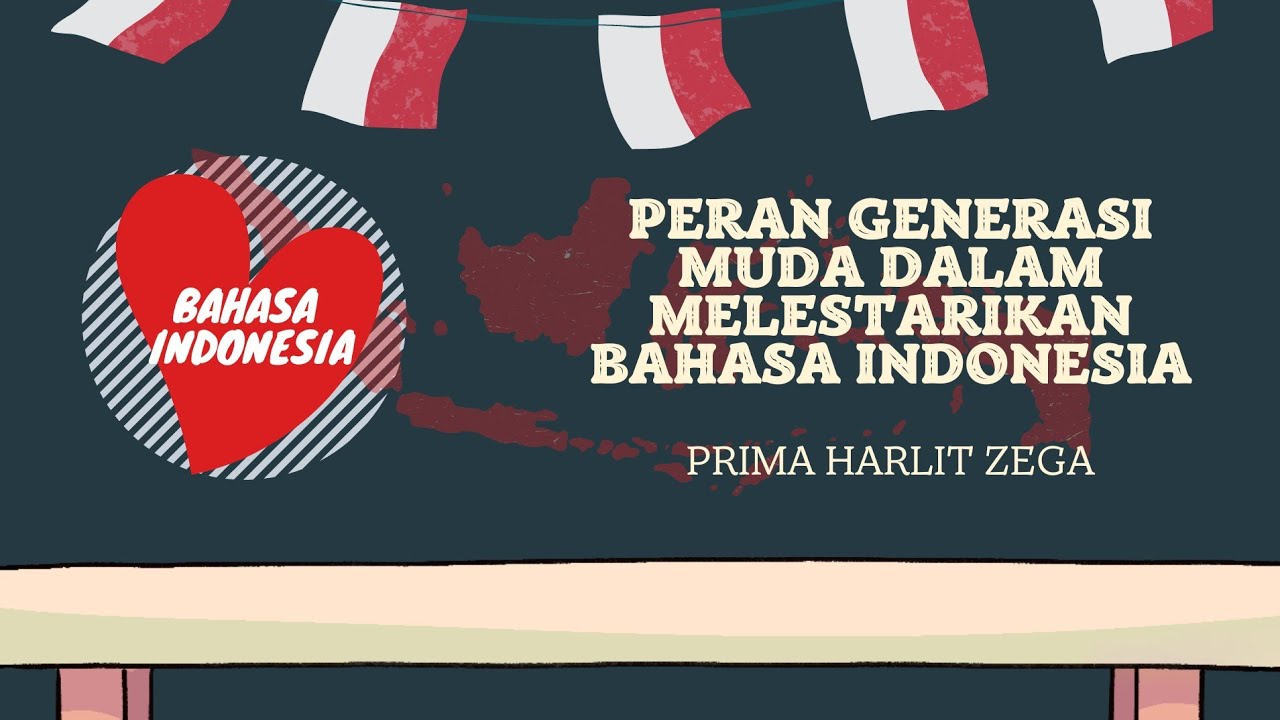 PERAN GENERASI MUDA DALAM MELESTARIKAN BAHASA INDONESIA - YouTube