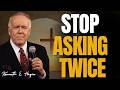 Kenneth E Hagin: One SHIFT That Changes EVERYTHING: Stop Asking Twice, Start RECEIVING Once