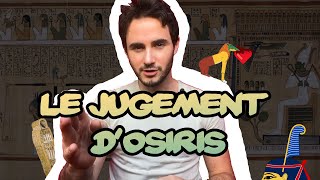 Le jugement d'Osiris ⚖️ Comment réussir sa mort ?