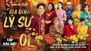 Phim Tết 2026 | Gia Đình Lý Sự - Tập Đặc Biệt 01 | Phim Hài Tết Việt Nam Hay Mới | Phim Tết Việt Nam