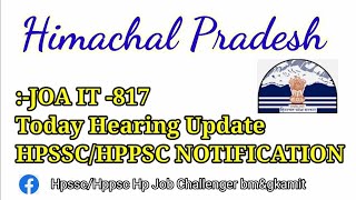 HPSSC/HPPSC , JOA IT 817 HEARINGS UPDATES 15 SEPTEMBER , HAS press note @hpamiteducation