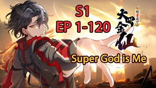 【Multi Sub】Super God is Me Season 1 Episode 1-120