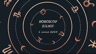 Horoscop Zilnic 1 iunie 2024 | Horoscopul Zilei