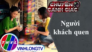 Chuyện cảnh giác: Người khách quen