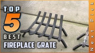 Top 5 Best Fireplace Grate Review