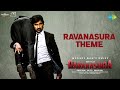 Ravanasura Theme - Lyrical Video | Ravi Teja | Sudheer Varma | Harshavardhan Rameshwar