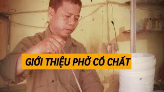 Câu chuyện về Phở Cồ Chất – Từ bát phở gia truyền đến thương hiệu nổi tiếng!