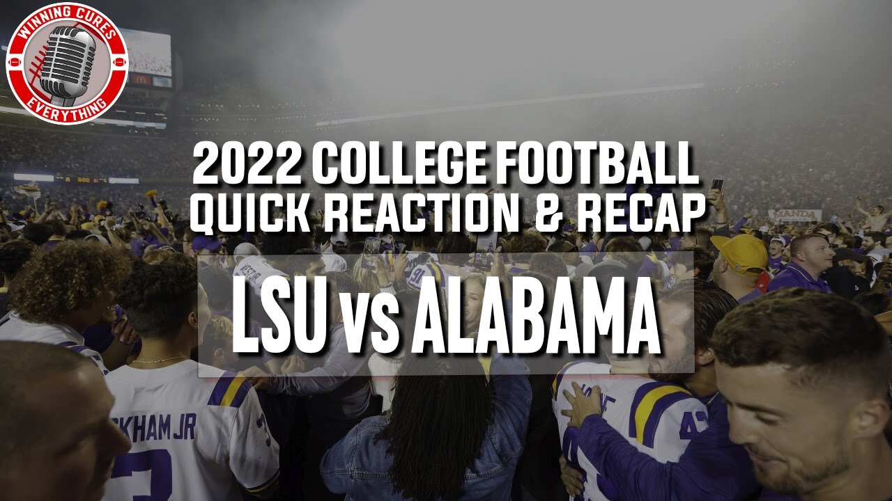 LSU Vs Alabama Quick Reaction & Recap 2022 College Football - YouTube