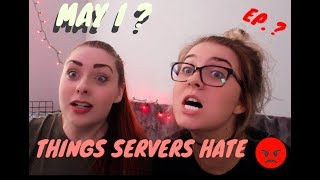 MAY I? | EP. ? | THINGS SERVERS HATE