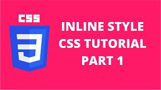Inline Style CSS | CSS Tutorial Part 1