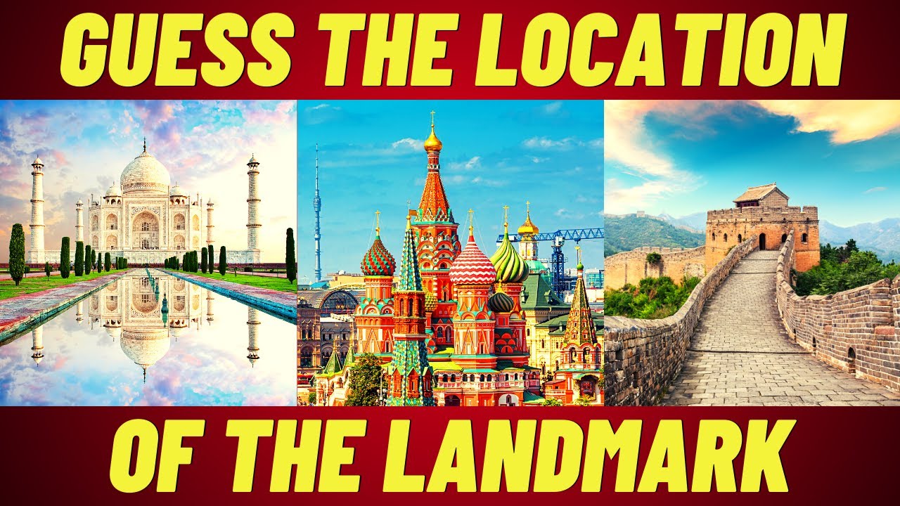 Will You Be Able To Guess These Landmarks In This Amazing Geography ...