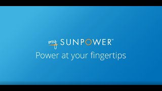 How to Monitor your Solar and Storage with the mySunPower™ Monitoring App