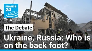 Ukraine and Russia trade blows: Who is on the back foot? • FRANCE 24 English