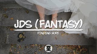 Finding Hope - JDS (Fantasy) (Lyrics )