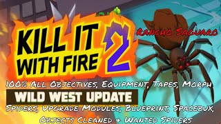 Kill It With Fire 2 - Rancho Saguaro 100% All Objectives