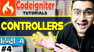 Codeigniter Tutorial in Hindi (Controllers) | Part-4