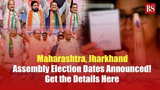 Maharashtra, Jharkhand Assembly Election Dates Announced! Get the Details Here