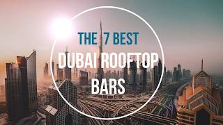 The 7 Best Rooftop Bars in Dubai - 2024