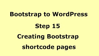 WordPress Tutorial - Creating Bootstrap shortcode pages - Step 15