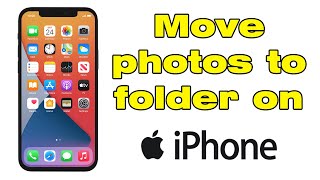How to move photos to folder on iPhone