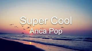 "Super Cool Anca pop" Fan Video