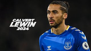 Dominic Calvert-Lewin - The Goal Machine 2024ᴴᴰ