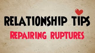 Imago Relationship Tips: Repairing Ruptures