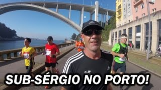 SUB-SÉRGIO NA MARATONA DO PORTO