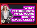 What Python Data Types Work Best In Excel Cells? - Python Code School
