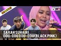 [Malay] Korean reaction to Sarah Suhairi - Ddu-Ddu-Ddu(Black Pink)