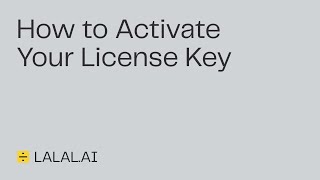 How to Activate Your License Key