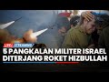 🔴80 Roket Hantam 5 Pangkalan Militer Israel hingga Juru Bicara Senior Hizbullah Tewas di Beirut