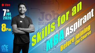 Skills for MBA Aspirants - Things to know before joining MBA