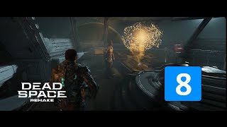 ОЖИДАНИЕ НЕИЗБЕЖНОГО  ➤ Dead Space Remake 2023 ◉ Прохождение 8