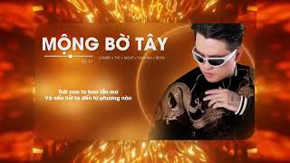 Mộng Bờ Tây : Jombie ft The Night \u0026 Danhka, Bean (Video Lyrics)