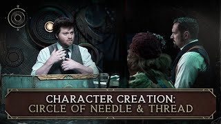 Creating Characters for Candela Obscura: Needle & Thread