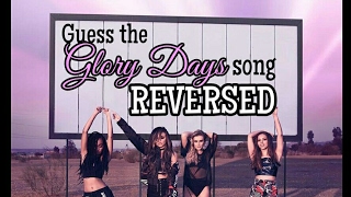 Guess the Glory Days Songs Reversed
