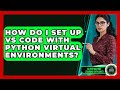 How Do I Set Up VS Code With Python Virtual Environments? - AI and Machine Learning Explained