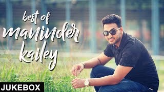 Best of Maninder Kailey Songs | Jukebox | White Hill Music