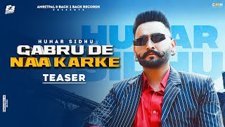 New Punjabi Songs 2021 | Gabru De Naa Karke (Teaser) | Hunar Sidhu | Back 2 Back Records