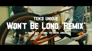 TEN'S UNIQUE - WON'T BE LONG\