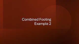 Example #2 - Design of Trapezoidal Combined Footing