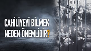 Cahiliyeyi bilmek neden önemlidir? | Halis Bayancuk Hoca