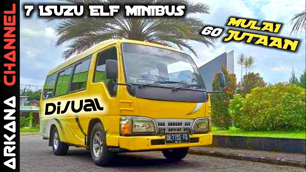 MULAI 60 JUTAAN 7 ISUZU ELF MINIBUS || INFO HARGA DIJUAL BEKAS MURAH ...