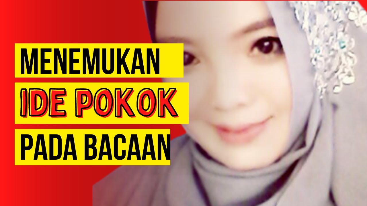 CARA MUDAH MENEMUKAN IDE POKOK PADA BACAAN #idepokok #gagasanpokok ...