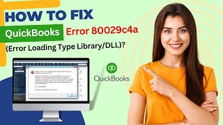 How to Fix QuickBooks Error 80029c4a (Error Loading Type Library/DLL)?